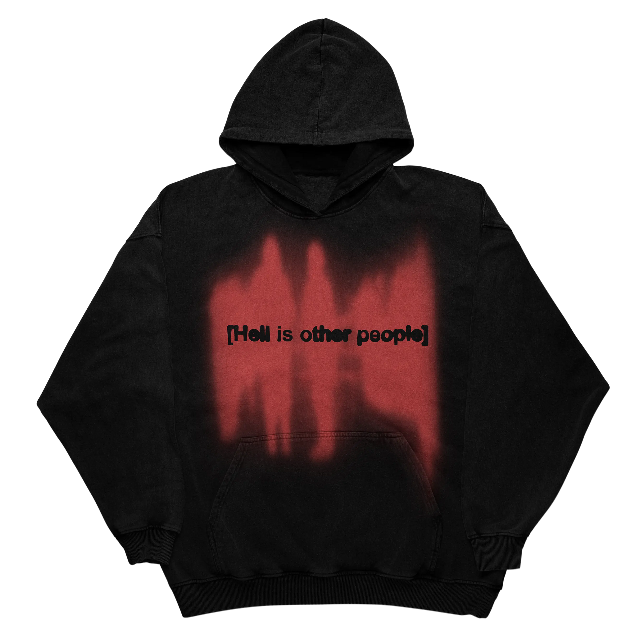 H*ll is the other people Hoodie