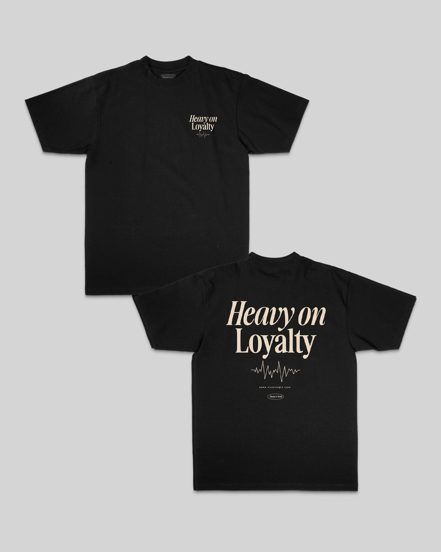 Heavy On Loyalty Black Tee